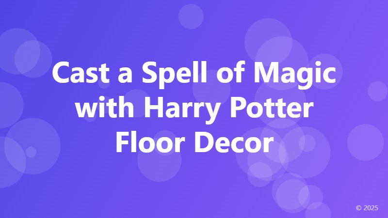 Cast a Spell of Magic with Harry Potter Floor Decor