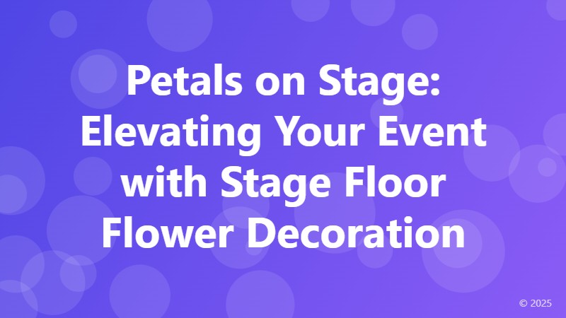 Petals on Stage: Elevating Your Event with Stage Floor Flower Decoration