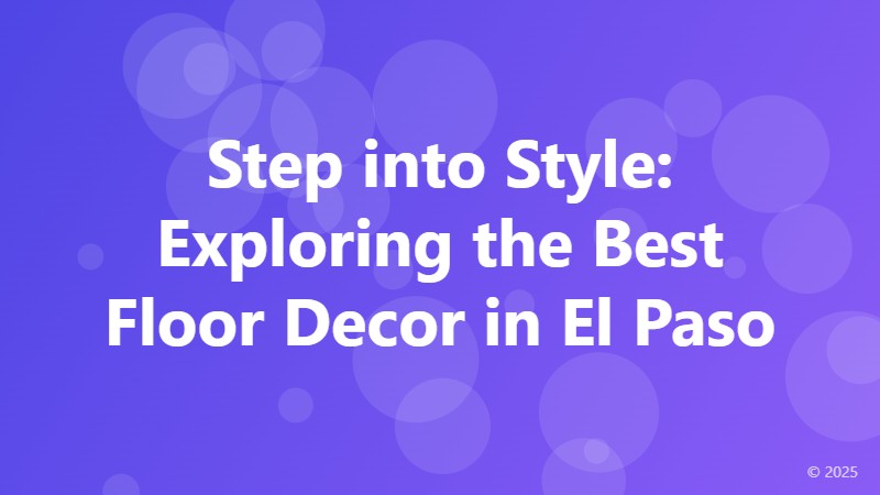 Step into Style: Exploring the Best Floor Decor in El Paso